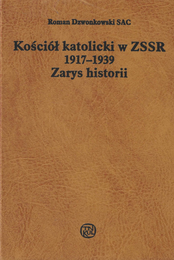 Stara-Szuflada > Kościół Katolicki W ZSRR 1917-1939. Zarys Historii